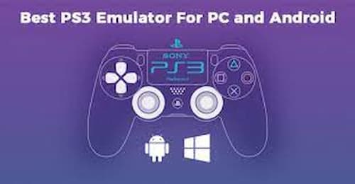 Best PS3 Emulators for PC & Android