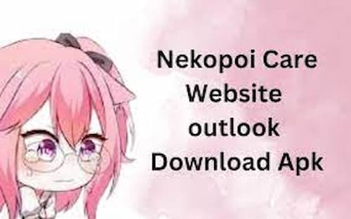 Nekopoi Care Website Outlook Download Apk v4.13 (Latest)