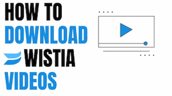 how to download Wistia videos 2020